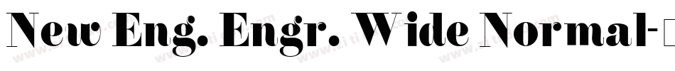 New Eng. Engr. Wide Normal字体转换